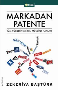 Markadan Patente Zekeriya Baştürk Elma Yayınevi