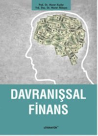 Davranışsal Finans Murat Kıyılar, Murat Akkaya Literatür Yayıncılık