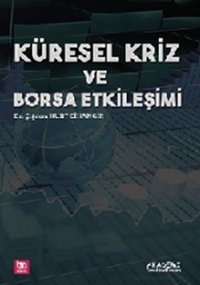 Küresel Kriz ve Borsa Etkileşimi Çiğdem Kurt Cihangir Akademi Consulting