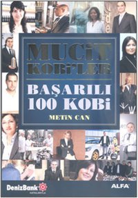 Mucit Kobiler Başarılı 100 Kobi Metin Can Alfa Yayıncılık