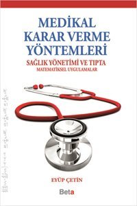 Medikal Karar Verme Yöntemleri Eyüp Çetin Beta Yayınları
