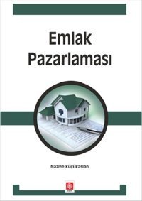 Emlak Pazarlaması Nazife Küçükaslan Ekin Basım Yayın