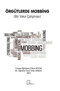 Örgütlerde Mobbing-Bir Vaka Çalışması Ülkan Sevim Gece Akademi