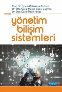 Yönetim Bilişim Sistemleri Kolektif Nobel Akademik Yayıncılık