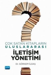 Çok Satan Kitapların Uluslararası İletişim Yönetimi Görkem İldaş Nobel Akademik Yayıncılık