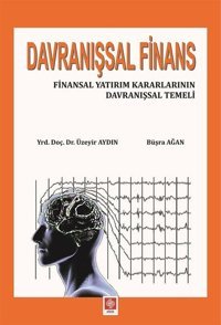 Davranışsal Finans Üzeyir Aydın, Büşra Ağan Ekin Basım Yayın