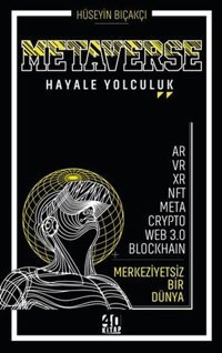 Metaverse-Hayale Yolculuk Hüseyin Bıçakçı 40 Kitap