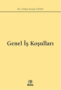 Genel İş Koşulları Orhan Ersun Civan Beta Yayınları
