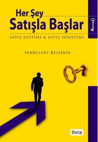 Her Şey Satışla Başlar Serbülent Beltekin Beta Yayınları