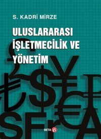Uluslararası İşletmecilik ve Yönetim S. Kadri Mürze Beta Yayınları