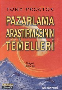 Pazarlama Araştırmasının Temelleri Tony Proctor Bilim Teknik Yayınevi