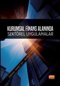 Kurumsal Finans Alanında Sektörel Uygulamalar Kolektif Nobel Bilimsel Eserler