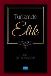 Turizmde Etik Kolektif Nobel Akademik Yayıncılık
