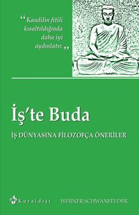 İş'te Buda Werner Schwanfelder Kuraldışı Yayınları