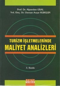 Turizm İşletmelerinde Maliyet Analizleri Osman Avşar Kurgun, Alparslan Usal Detay Yayıncılık