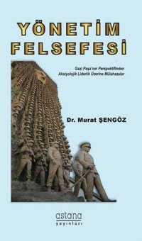 Yönetim Felsefesi Murat Şengöz Astana Yayınları