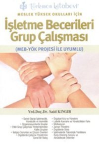 Meslek Yüksek Okulları İçin İşletme Becerileri Grup Çalışması Said Kıngır Türkmen Kitabevi
