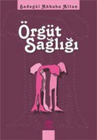 Örgüt Sağlığı Kolektif Nobel Akademik Yayıncılık