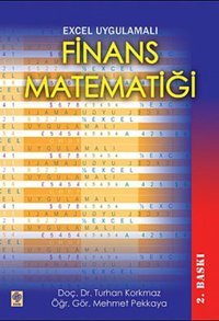 Excel Uygulamalı Finans Matematiği Turhan Korkmaz Ekin Basım Yayın