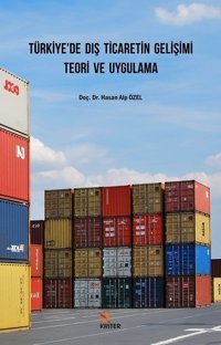 Türkiyede Dış Ticaretin Gelişimi Teori ve Uygulama Hasan Alp Özel Kriter