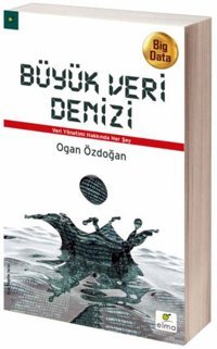 Büyük Veri Denizi Ogan Özdoğan Elma Yayınevi