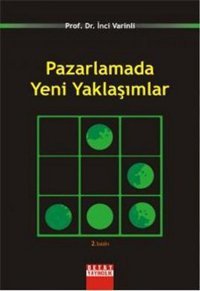 Pazarlamada Yeni Yaklaşımlar İnci Varinli Detay Yayıncılık