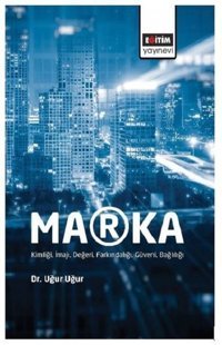 Marka-Kimliği İmajı Değeri Farkındalığı Güveni Bağlılığı Uğur Uğur Eğitim Yayınevi