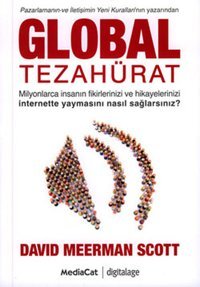 Global Tezahürat - Pazarlamanın ve İletişimin Yeni Kuralları'nın Yazarından David Meerman Scott MediaCat Yayıncılık