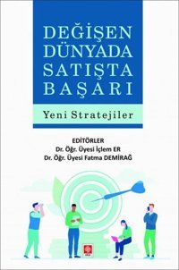 Değişen Dünyada Satışta Başarı-Yeni Stratejiler Kolektif Ekin Basım Yayın