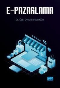 E-Pazarlama Serkan Gün Nobel Akademik Yayıncılık