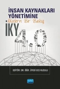 İKY 4.0 - İnsan Kaynakları Yönetimine Modern Bir Bakış Kolektif Nobel Akademik Yayıncılık