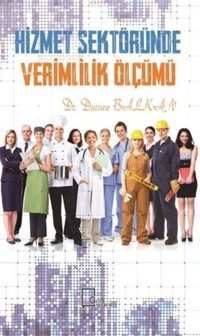 Hizmet Sektöründe Verimlilik Ölçümü Dursun Balkan Gece Akademi