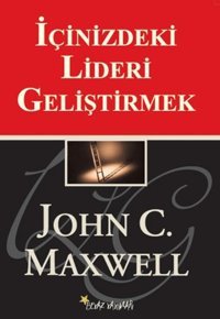 İçinizdeki Lideri Geliştirmek John C. Maxwell Beyaz Yayınları