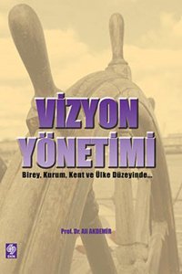 Vizyon Yönetimi Ali Akdemir Ekin Basım Yayın