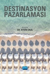 Destinasyon Pazarlaması Kolektif Nobel Akademik Yayıncılık