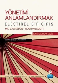 Yönetimi Anlamlandırmak - Eleştirel Bir Giriş Hugh Willmott Nobel Akademik Yayıncılık