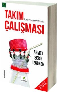 Takım Çalışması Ahmet Şerif İzgören Elma Yayınevi