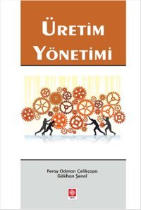 Üretim Yönetimi Gökhan Şenol, Feray Odman Çelikçapa Ekin Basım Yayın