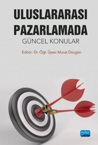 Uluslararası Pazarlamada Güncel Konular Kolektif Nobel Akademik Yayıncılık