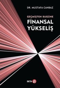Finansal Yükseliş Mustafa Canbaz Beta Yayınları