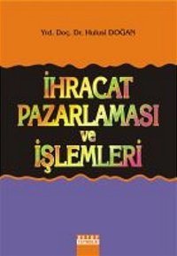 İhracat Pazarlaması ve İşlemleri Hulusi Doğan Detay Yayıncılık