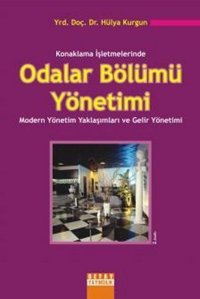 Konaklama İşletmelerinde Odalar Bölümü Yönetimi Hülya Kurgun Detay Yayıncılık