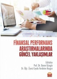 Finansal Performans Araştırmalarında Güncel Yaklaşımlar Kolektif Nobel Bilimsel Eserler