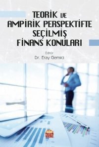Teorik ve Ampirik Perspektifte Seçilmiş Finans Konuları Kolektif Nobel Bilimsel Eserler