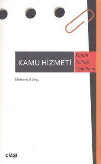Kamu Hizmeti Mehmet Göküş Çizgi Kitabevi