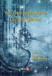 Yeni Nesil İşletmelerde Güncel Eğilimler Kolektif Beta Yayınları