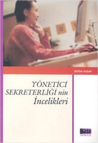Yönetici Sekreterliği'nin İncelikleri Kolektif Nobel Akademik Yayıncılık