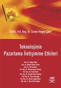 Teknolojinin Pazarlama İletişimine Etkileri Nobel Akademik Yayıncılık