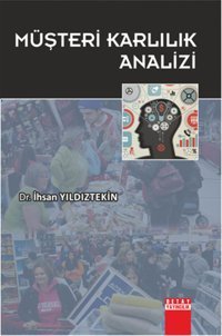 Müşteri Karlılık Analizi İhsan Yıldıztekin Detay Yayıncılık