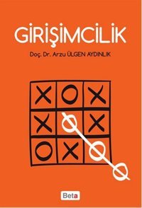 Girişimcilik Arzu Ülgen Aydınlık Beta Yayınları